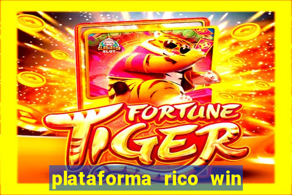 plataforma rico win paga mesmo